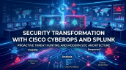 Proactive Threat Hunting: Transforming Your Security Architecture with Cisco CyberOps and Splunk